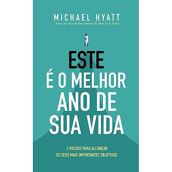 Este é o melhor ano da sua vida, Michael Hyatt