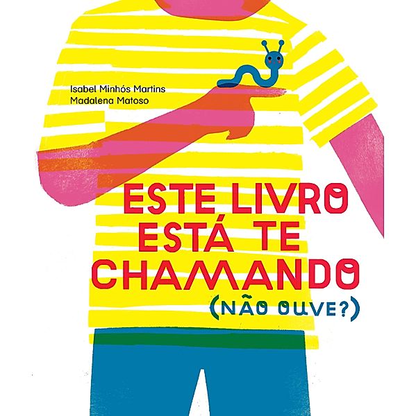 Este livro está te chamando (não ouve?), Isabel Minhós Martins, Madalena Matoso