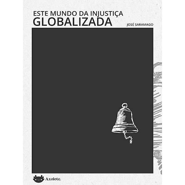 Este mundo da injustiça globalizada / Clássicos em 15 minutos, José Saramago