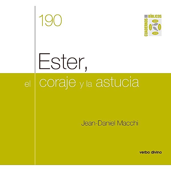 Ester, el coraje y la astucia / Cuadernos Bíblicos, Jean-Daniel Macchi