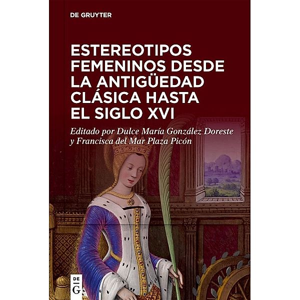 Estereotipos femeninos desde la antigüedad clásica hasta el siglo XVI