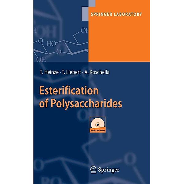 Esterification of Polysaccharides / Springer Laboratory, Thomas Heinze, Tim Liebert, Andreas Koschella