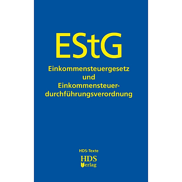 EStG: Einkommensteuergesetz und Einkommensteuerdurchführungsverordnung