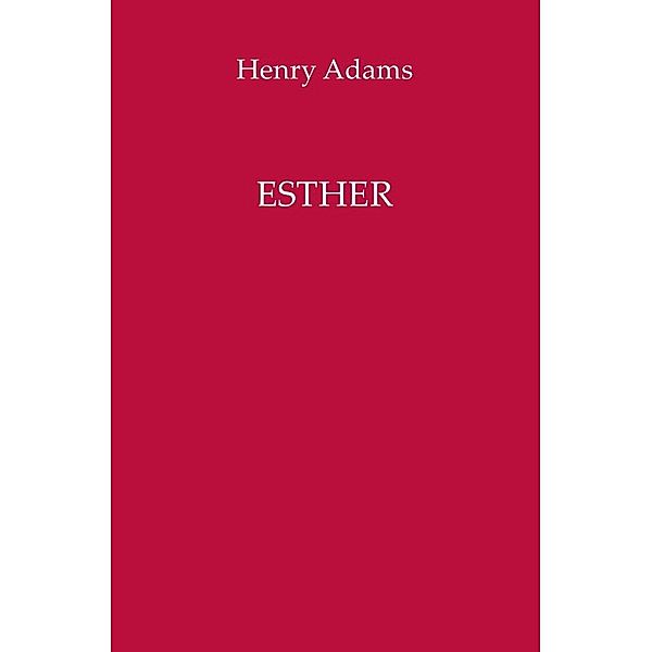 Esther, Henry Adams