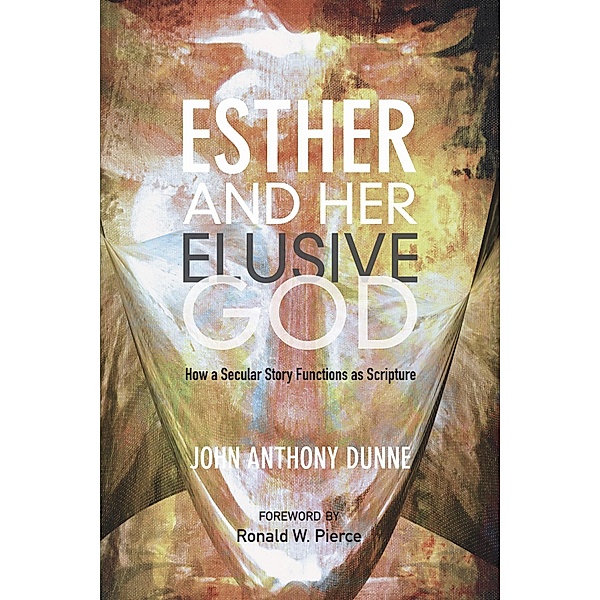 Esther and Her Elusive God, John Anthony Dunne