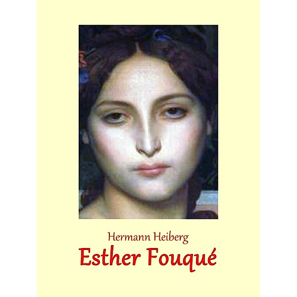 Esther Fouqué, Hermann Heiberg
