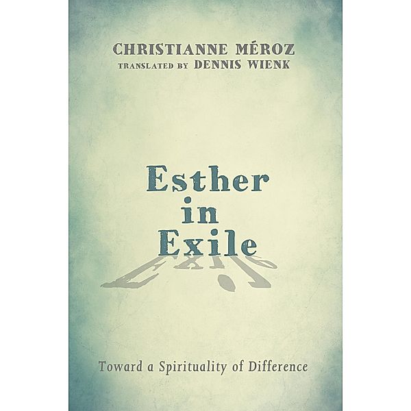 Esther in Exile, Christianne Meroz