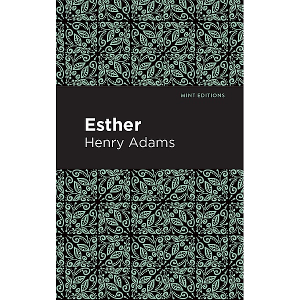 Esther / Mint Editions (Romantic Tales), Henry Adams