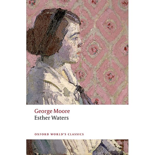 Esther Waters / Oxford World's Classics, George Moore