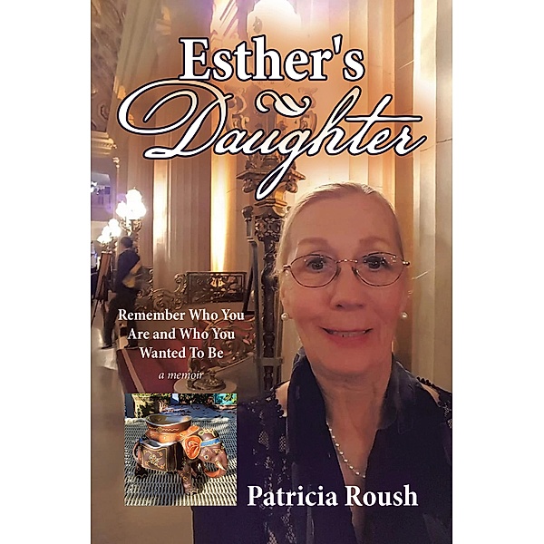 Esther's Daughter, Patricia Roush