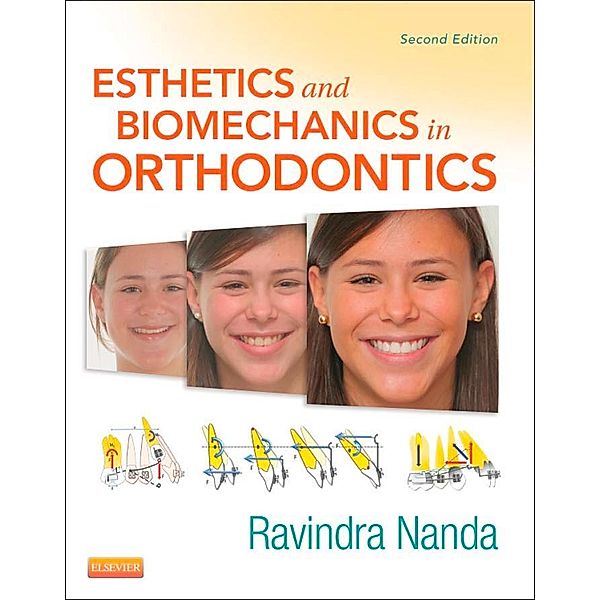 Esthetics and Biomechanics in Orthodontics, Ravindra Nanda