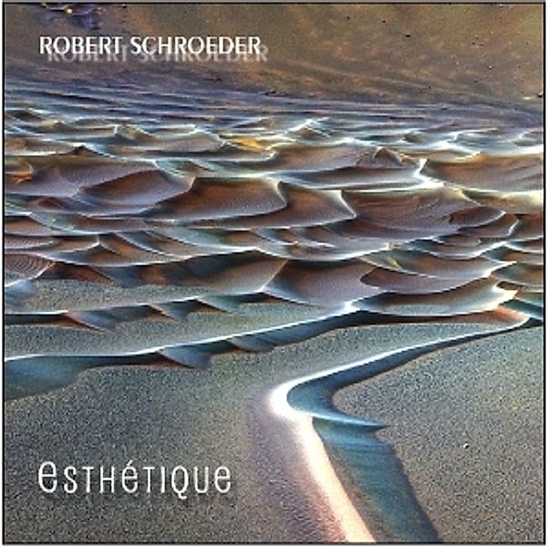 Esthétique, Robert Schroeder