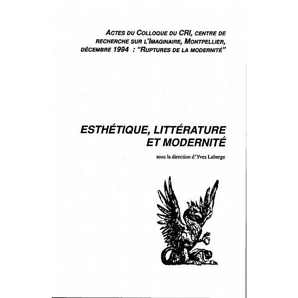 Esthetique, litterature, et modernite / Hors-collection, Collectif