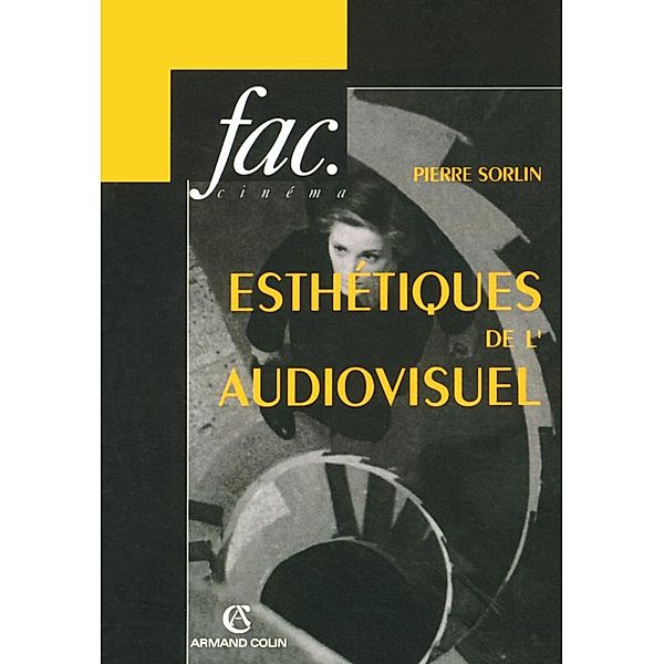 Esthétiques de l'audiovisuel / Hors Collection, Pierre Sorlin