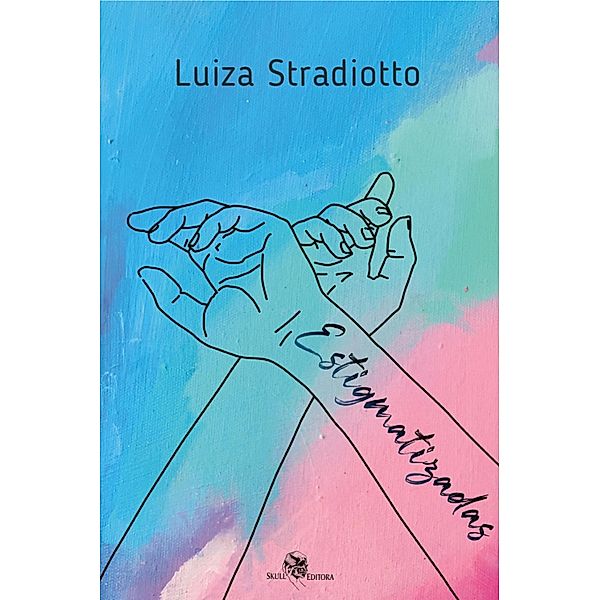 Estigmatizadas, Luiza Stradiotto