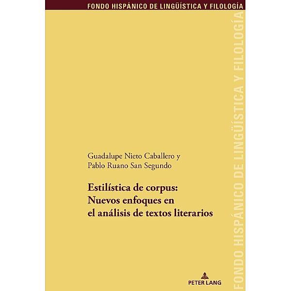 Estilística de corpus: nuevos enfoques en el análisis de textos literario, Guadalupe Nieto Caballero, Pablo Ruano San Segundo