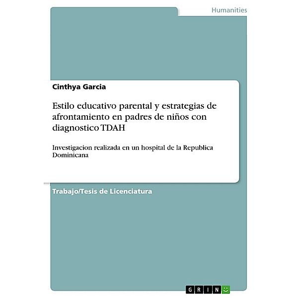 Estilo educativo parental y estrategias de afrontamiento en padres de niños con diagnostico TDAH, Cinthya Garcia