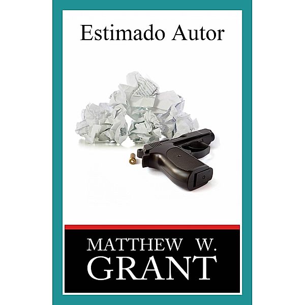 Estimado Autor., Matthew W. Grant