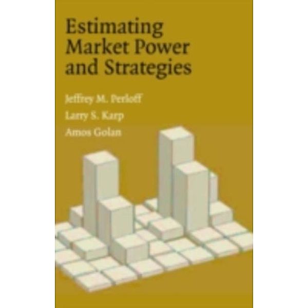 Estimating Market Power and Strategies, Jeffrey M. Perloff