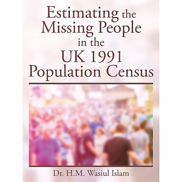 Estimating the Missing People in the Uk 1991 Population Census, H. M. Wasiul Islam