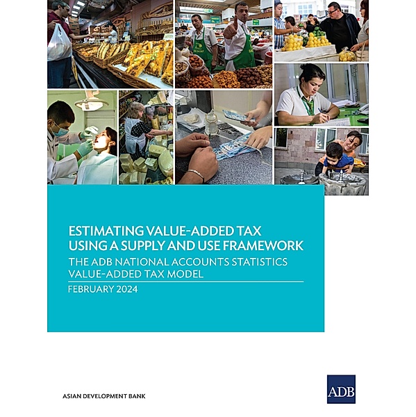 Estimating Value-Added Tax Using a Supply and Use Framework, Asian Development Bank