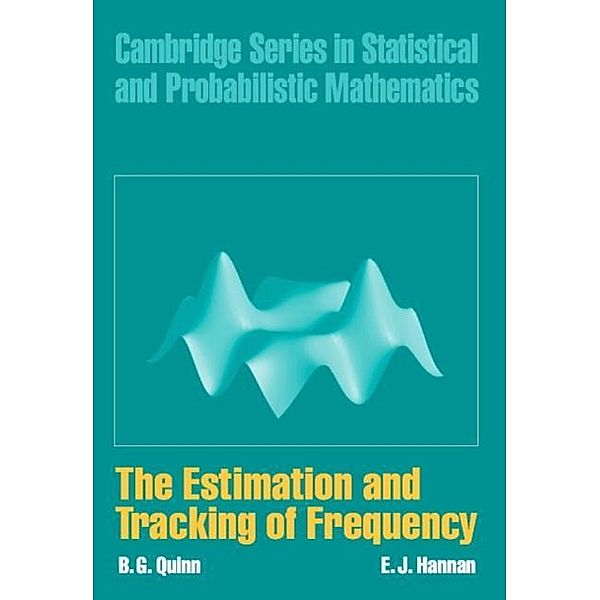 Estimation and Tracking of Frequency, B. G. Quinn