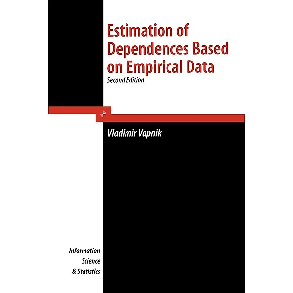 Estimation of Dependences Based on Empirical Data / Information Science and Statistics, V. Vapnik