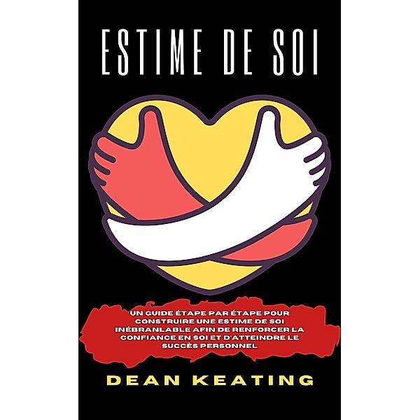 ESTIME DE SOI, Dean Keating