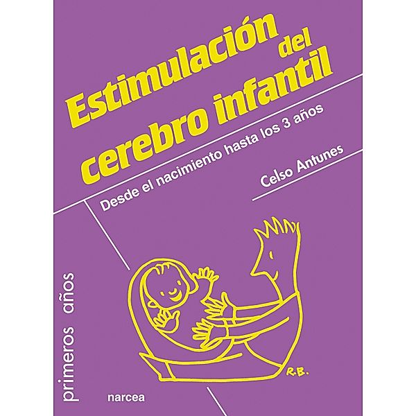 Estimulación del cerebro infantil / Primeros años Bd.76, Celso Antunes