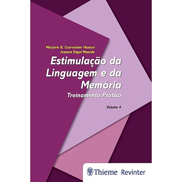 Estimulação da linguagem e da memória Vol. 4, Marjorie B. Courvoisier Hasson, Jussara Engel Macedo