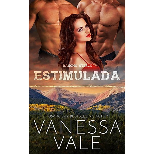 Estimulada (Rancho Steele, #1) / Rancho Steele, Vanessa Vale