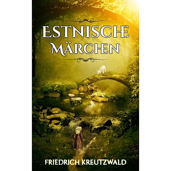 Estnische Märchen, Stephan Wilhelm Kuhnert