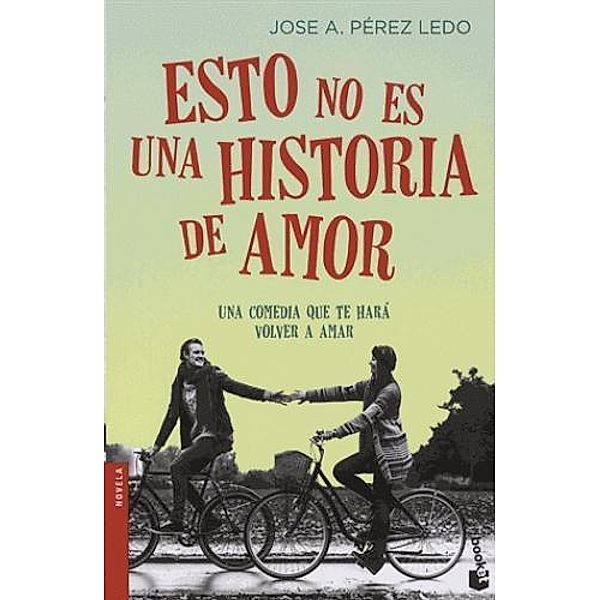 Esto no es una historia de amor, José A. Pérez Ledo