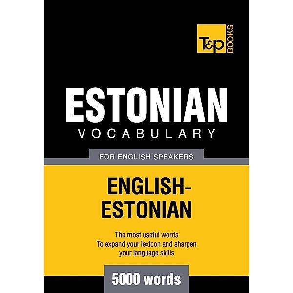 Estonian vocabulary for English speakers - 5000 words, Andrey Taranov