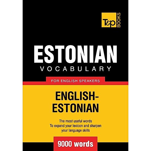 Estonian vocabulary for English speakers - 9000 words, Andrey Taranov