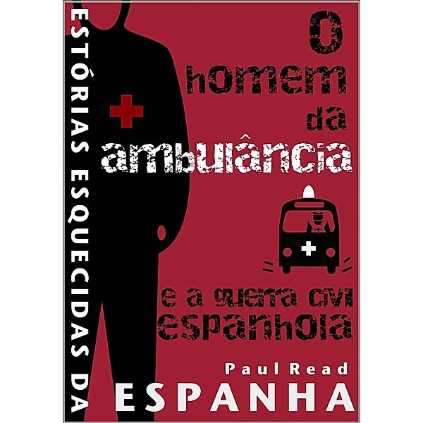 Estórias Esquecidas da Espanha, Paul Read