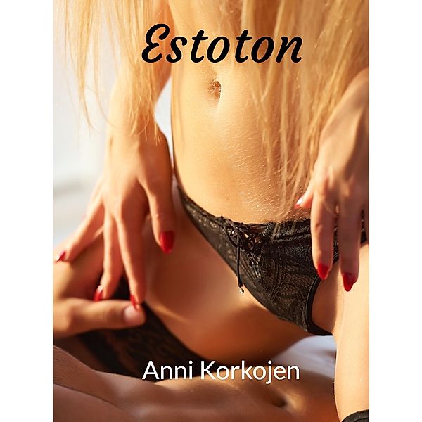 Estoton, Anni Korkojen