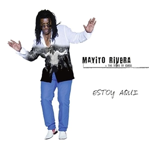 Estoy Aqui, Mayito & The Sons Of Cuba Rivera