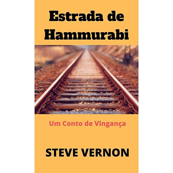 Estrada de Hammurabi, Steve Vernon