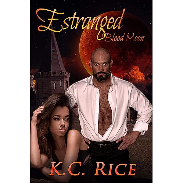 Estranged (Blood Moon) / Blood Moon, K. C. Rice