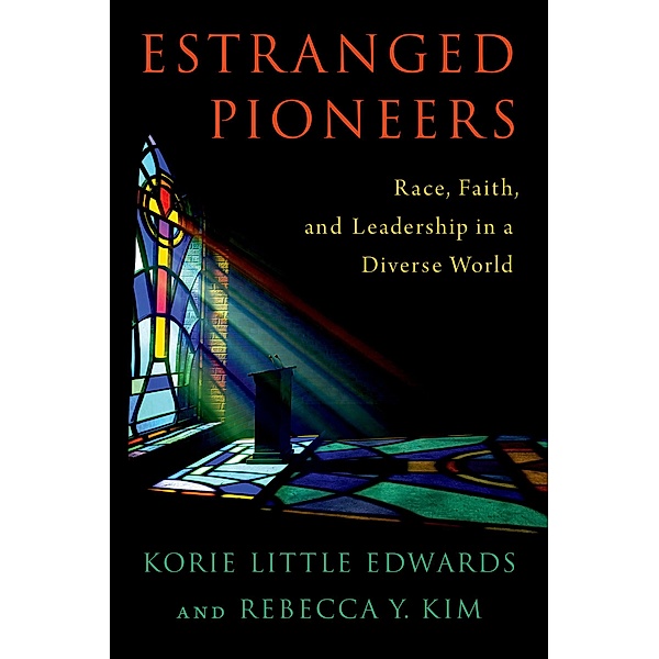 Estranged Pioneers, Korie Little Edwards, Rebecca Y. Kim