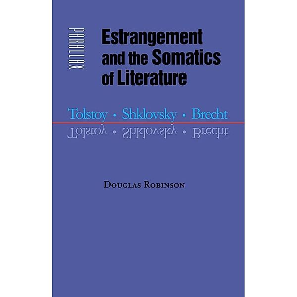 Estrangement and the Somatics of Literature, Douglas Robinson