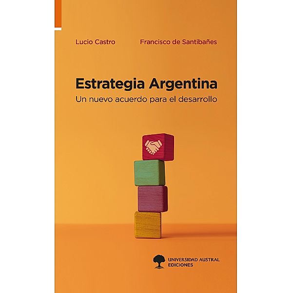 Estrategia Argentina, Lucio Castro, Francisco de Santibañes