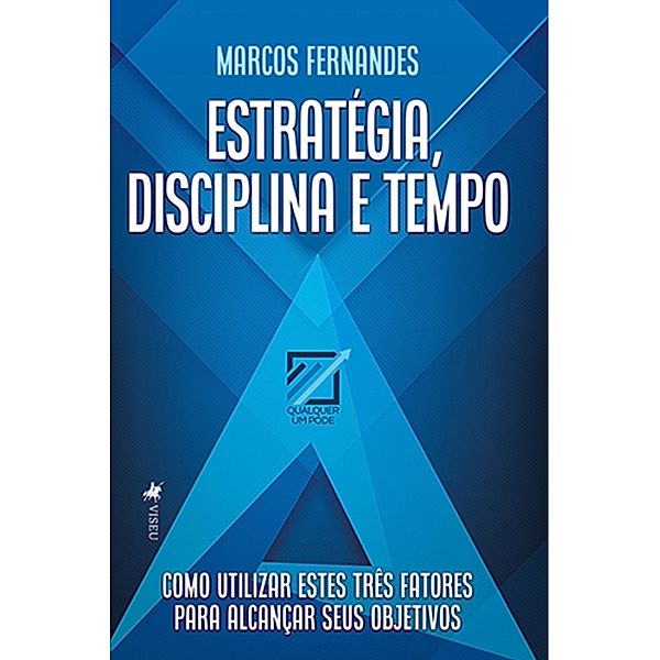 Estrate´gia, Disciplina e Tempo, Marcos Fernandes