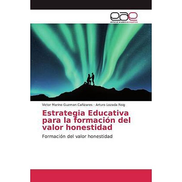 Estrategia Educativa para la formación del valor honestidad, Victor Marino Guzman Cañizares, Arturo Lozada Roig