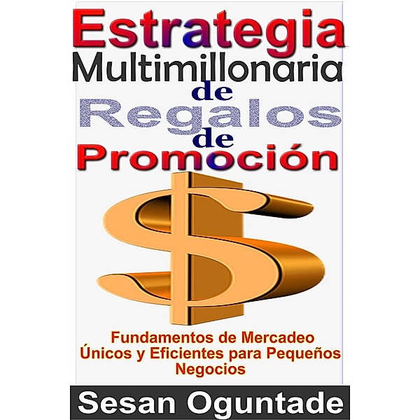 Estrategia Multimillonaria de Regalos de Promocion / Babelcube Inc., Sesan Oguntade