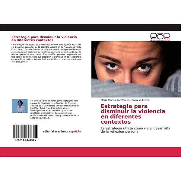 Estrategia para disminuir la violencia en diferentes contextos, Maria Alfonsa Suz Pompa, Dunia M. Ferrer