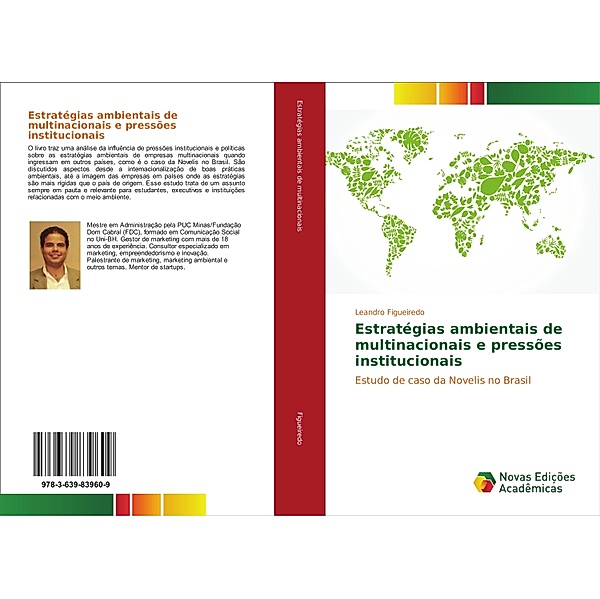 Estratégias ambientais de multinacionais e pressões institucionais, Leandro Figueiredo