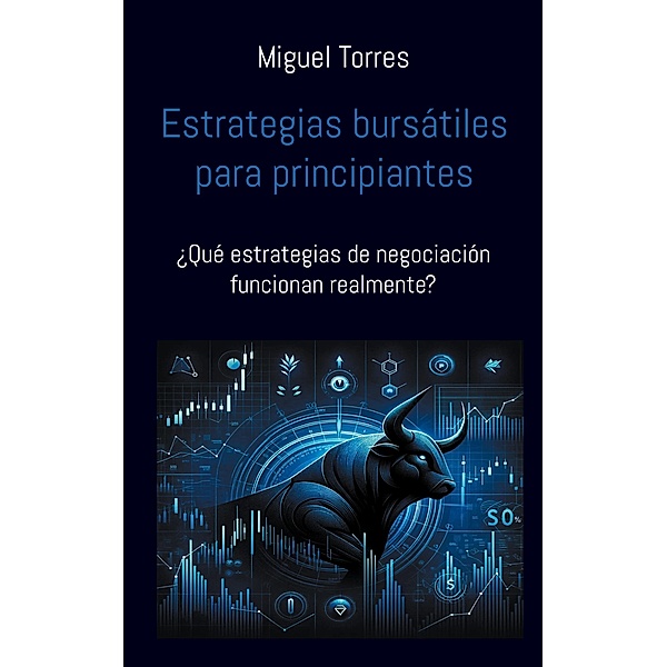 Estrategias bursátiles para principiantes, Miguel Torres