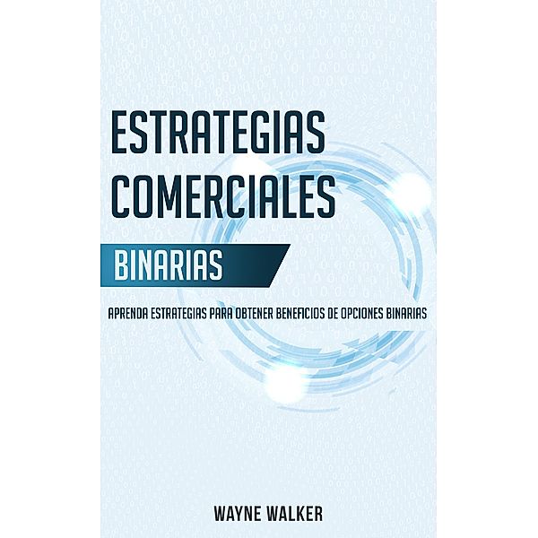 Estrategias Comerciales Binarias, Wayne Walker